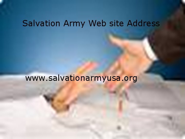 Salvation Army Web site Address www. salvationarmyusa. org 