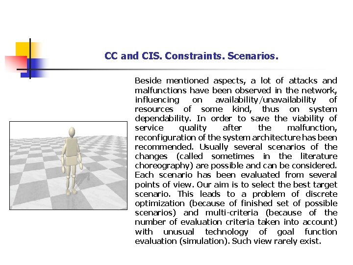 CC and CIS. Constraints. Scenarios. Beside mentioned aspects, a lot of attacks and malfunctions