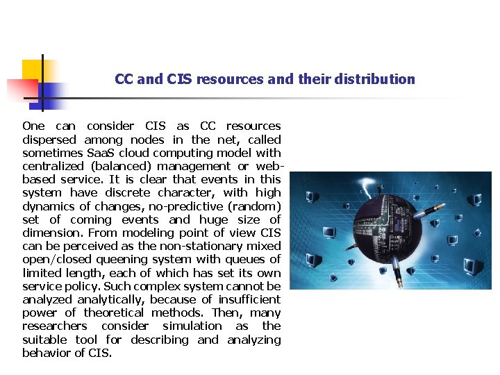 CC and CIS resources and their distribution One can consider CIS as CC resources