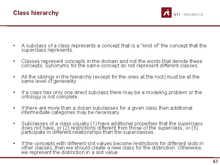 Class hierarchy • A subclass of a class represents a concept that is a