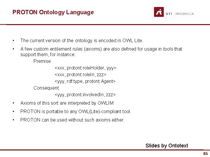 PROTON Ontology Language • The current version of the ontology is encoded in OWL