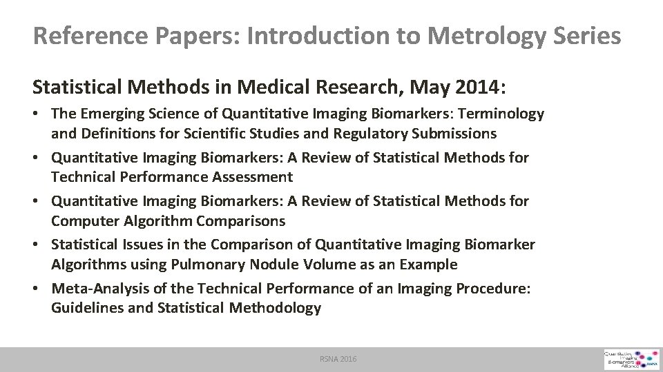Reference Papers: Introduction to Metrology Series Statistical Methods in Medical Research, May 2014: •