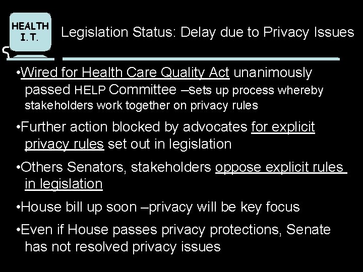 HEALTH I. T. Legislation Status: Delay due to Privacy Issues • Wired for Health