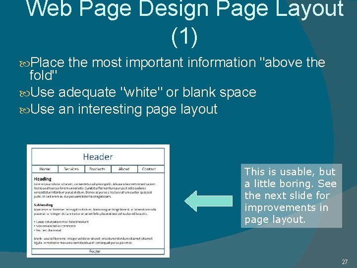 Web Page Design Page Layout (1) Place the most important information "above the fold"