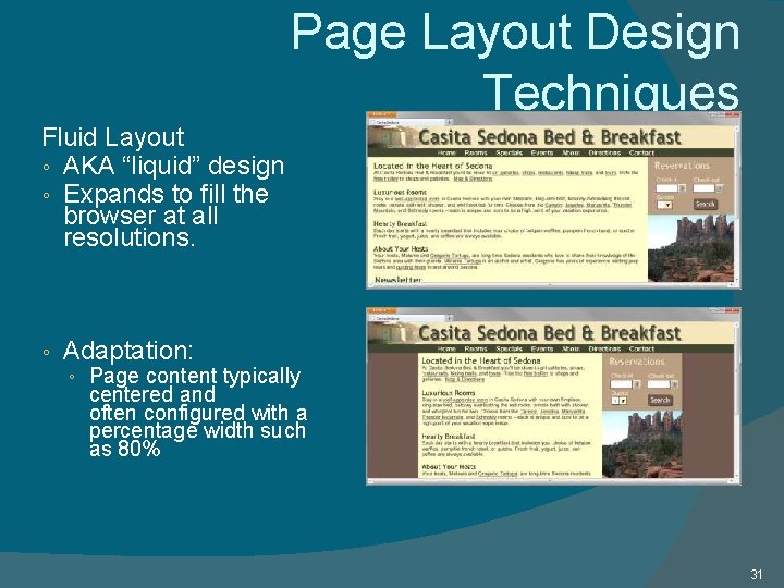 Page Layout Design Techniques Fluid Layout ◦ AKA “liquid” design ◦ Expands to fill