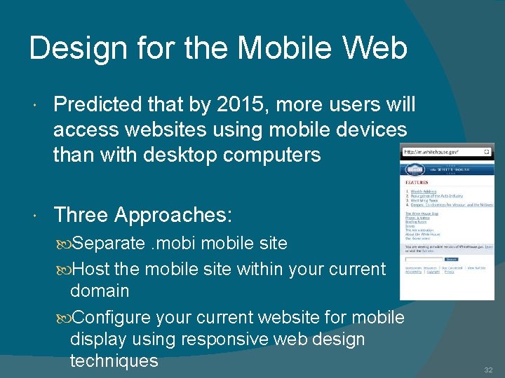 Design for the Mobile Web Predicted that by 2015, more users will access websites
