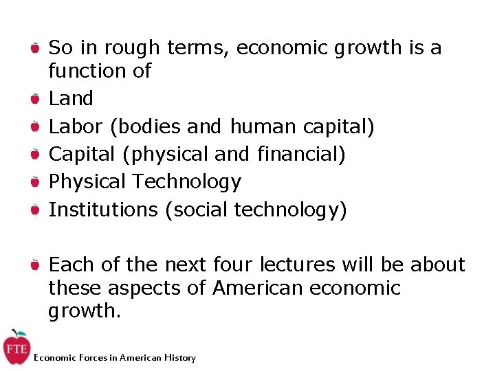 So in rough terms, economic growth is a function of Land Labor (bodies and