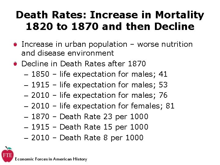 Death Rates: Increase in Mortality 1820 to 1870 and then Decline Increase in urban