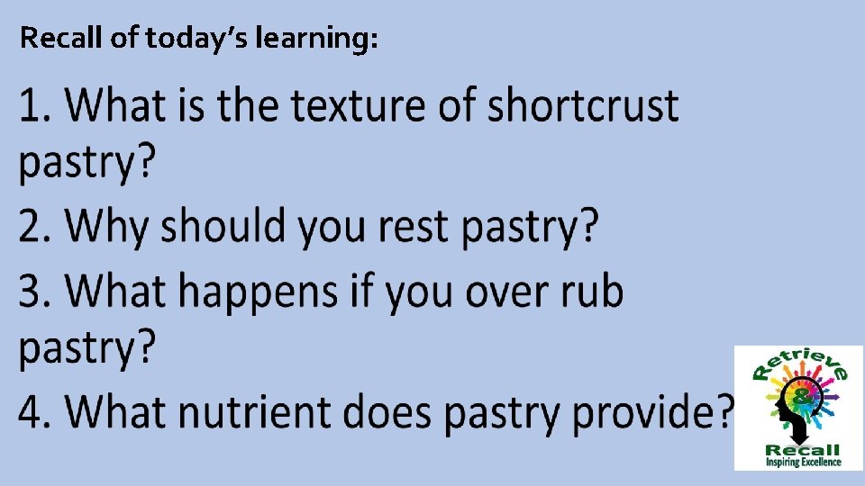 Recall of today’s learning: 