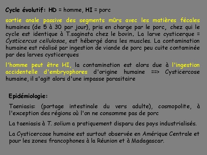 Cycle évolutif: HD = homme, HI = porc sortie anale passive des segments mûrs