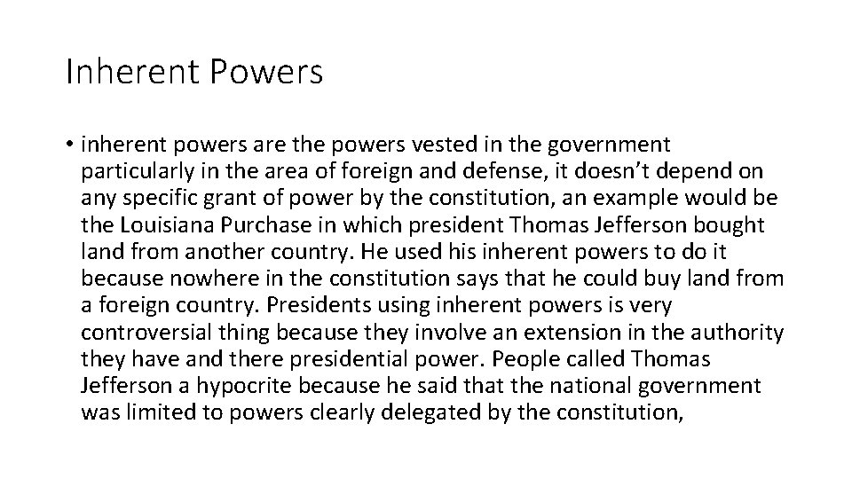 Inherent Powers • inherent powers are the powers vested in the government particularly in