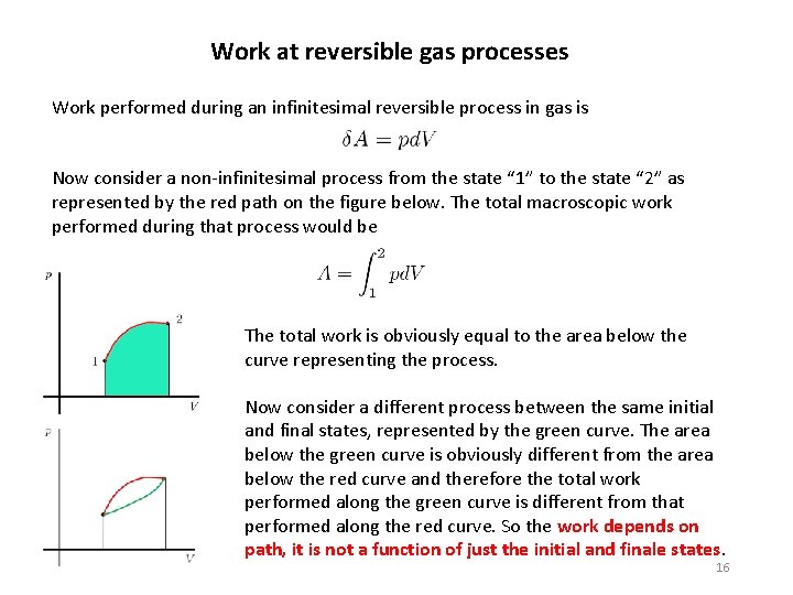 Work at reversible gas processes Work performed during an infinitesimal reversible process in gas