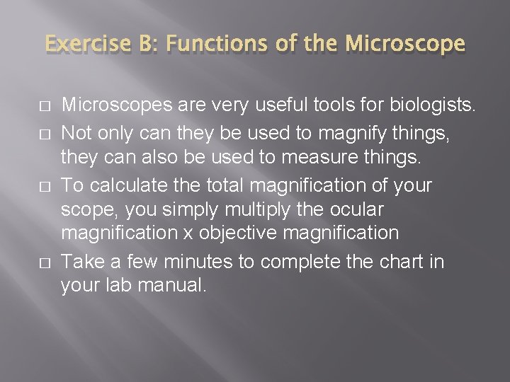 Exercise B: Functions of the Microscope � � Microscopes are very useful tools for