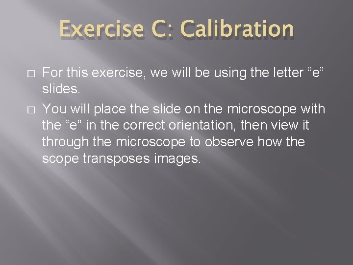 Exercise C: Calibration � � For this exercise, we will be using the letter