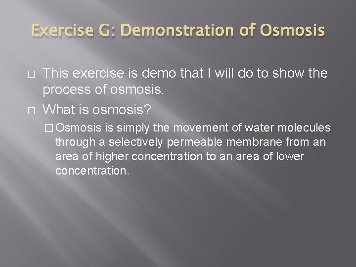 Exercise G: Demonstration of Osmosis � � This exercise is demo that I will