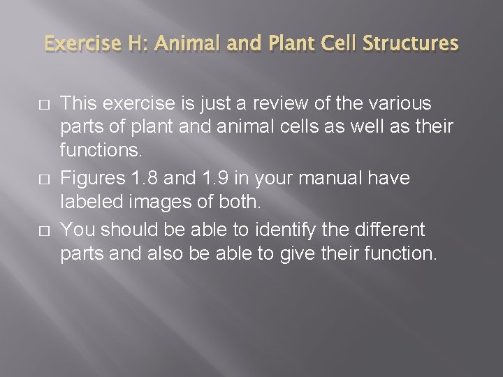 Exercise H: Animal and Plant Cell Structures � � � This exercise is just