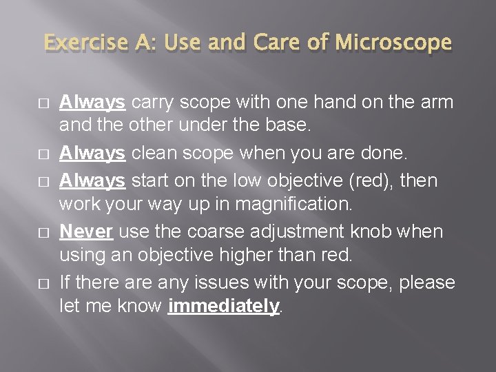 Exercise A: Use and Care of Microscope � � � Always carry scope with
