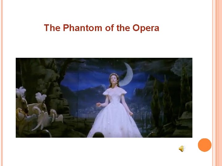 The Phantom of the Opera 
