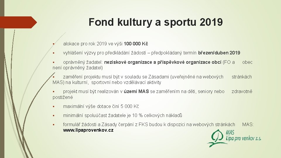 Fond kultury a sportu 2019 § alokace pro rok 2019 ve výši 100 000