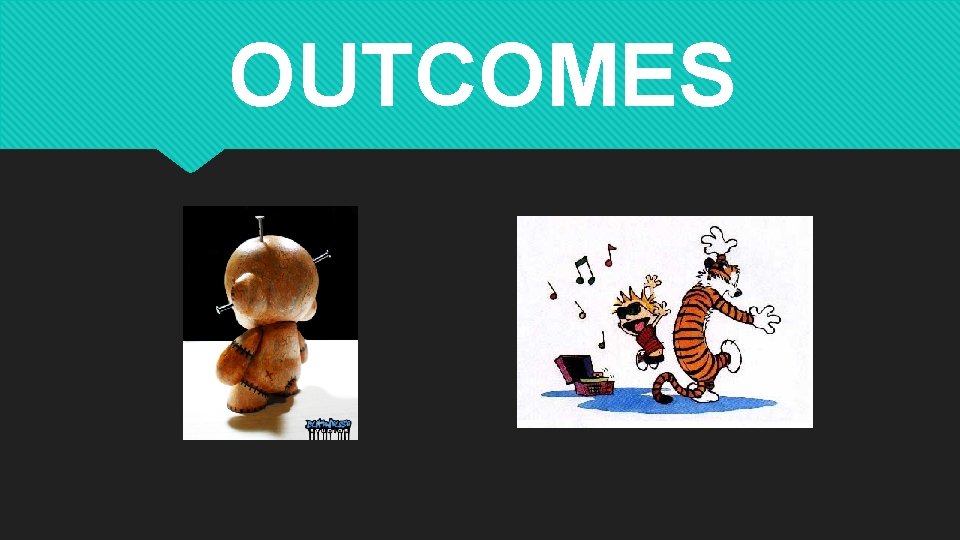 OUTCOMES 