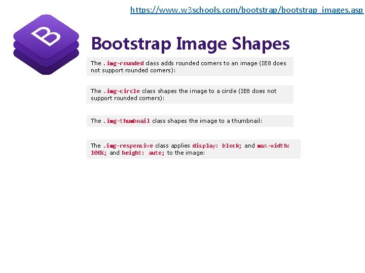 https: //www. w 3 schools. com/bootstrap_images. asp Bootstrap Image Shapes The. img-rounded class adds
