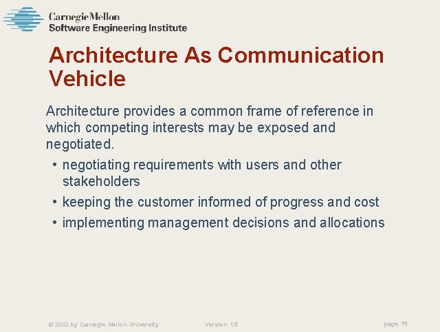 Architecture As Communication Vehicle Architecture provides a common frame of reference in which competing
