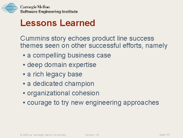 Lessons Learned Cummins story echoes product line success themes seen on other successful efforts,
