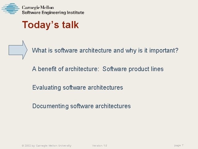 Today’s talk What is software architecture and why is it important? A benefit of