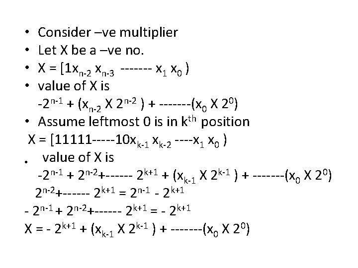 Consider –ve multiplier Let X be a –ve no. X = [1 xn-2 xn-3
