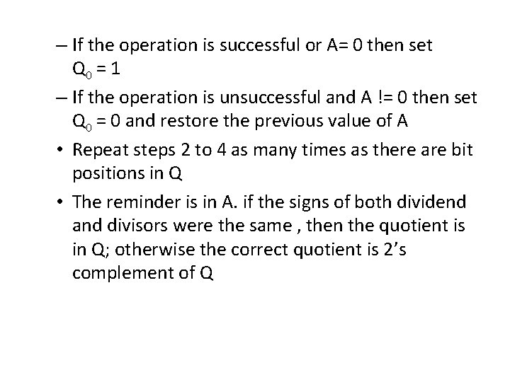 – If the operation is successful or A= 0 then set Q 0 =