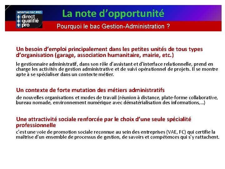 La note d’opportunité Pourquoi le bac Gestion-Administration ? Un besoin d’emploi principalement dans les