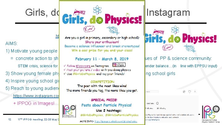 Girls, do physics! & IPPOG Instagram Campaign & Competition https: //ippogorg. wixsite. com/girlsdophysics AIMS: