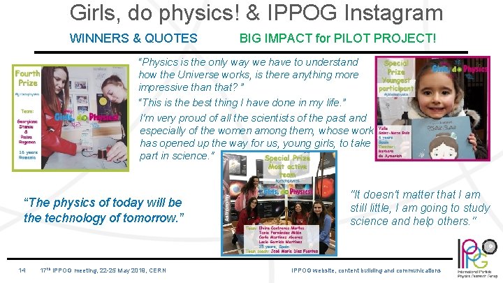 Girls, do physics! & IPPOG Instagram WINNERS & QUOTES BIG IMPACT for PILOT PROJECT!