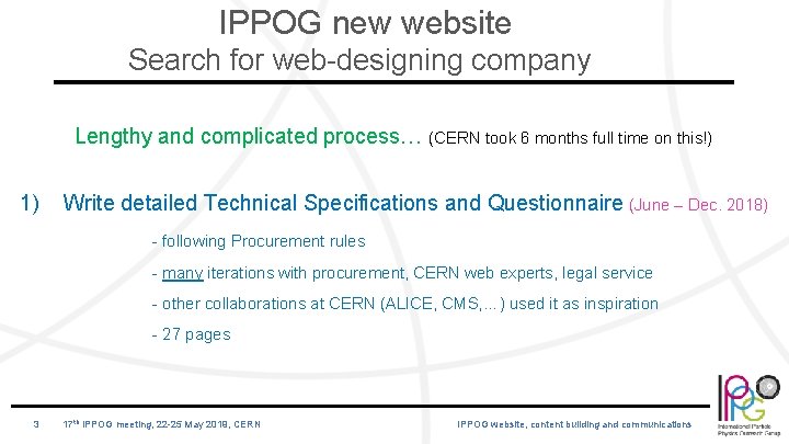 IPPOG new website Search for web-designing company Lengthy and complicated process… (CERN took 6