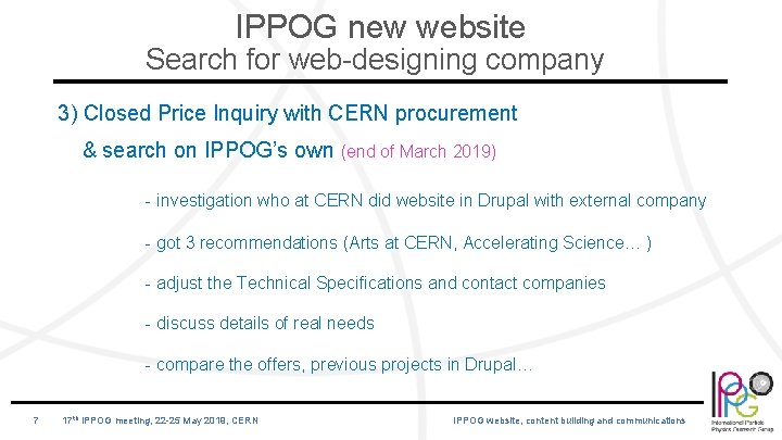 IPPOG new website Search for web-designing company 3) Closed Price Inquiry with CERN procurement