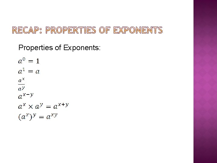 Properties of Exponents: 