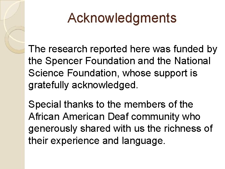 Acknowledgments The research reported here was funded by the Spencer Foundation and the National