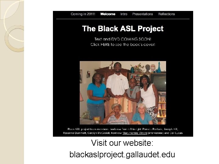 Visit our website: blackaslproject. gallaudet. edu 