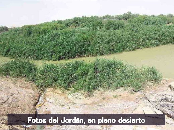 Fotos del Jordán, en pleno desierto 