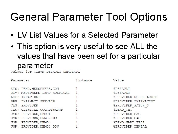 General Parameter Tool Options • LV List Values for a Selected Parameter • This