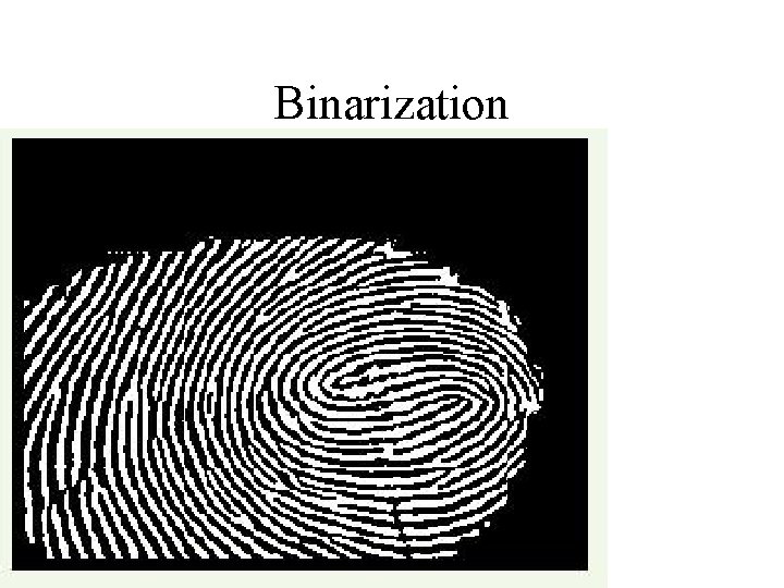 Binarization Binarization