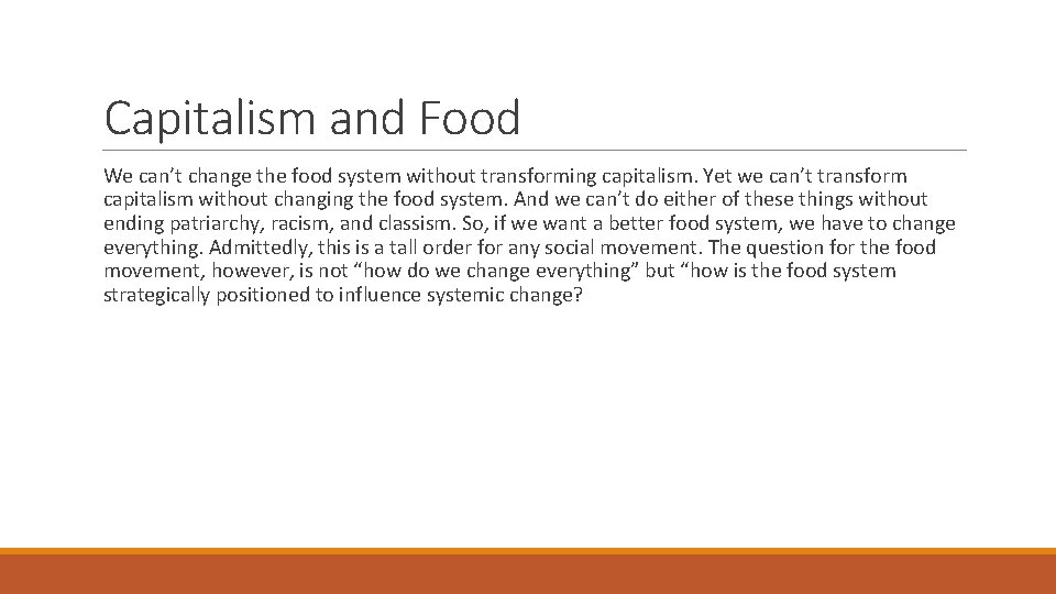 Capitalism and Food We can’t change the food system without transforming capitalism. Yet we