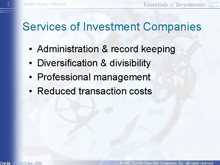 2 Bodie • Kane • Marcus Essentials of Investments Fourth Edition Services of Investment