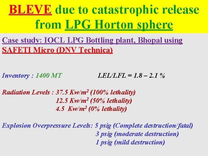 BLEVE due to catastrophic release from LPG Horton sphere Case study: IOCL LPG Bottling