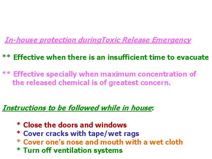 In-house protection during. Toxic Release Emergency ** Effective when there is an insufficient time