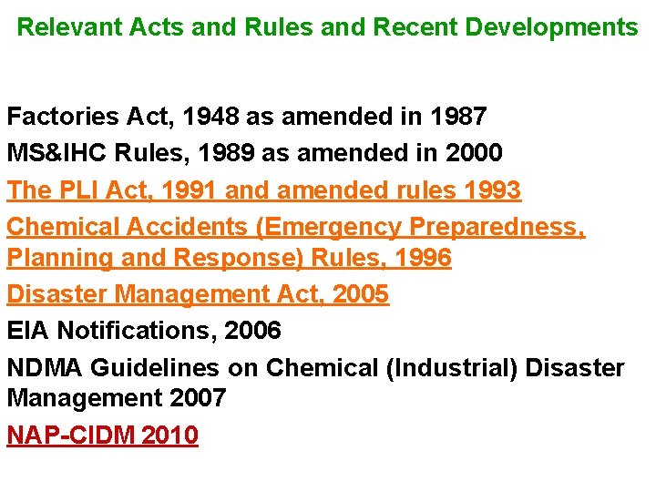 Relevant Acts and Rules and Recent Developments Factories Act, 1948 as amended in 1987