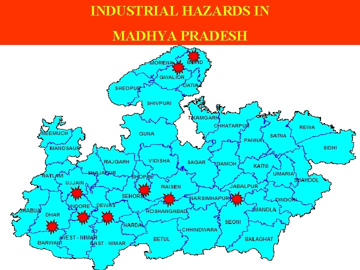 INDUSTRIAL HAZARDS IN MADHYA PRADESH 