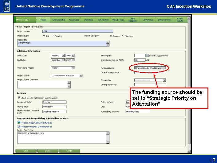 CBA Inception Workshop The funding source should be set to “Strategic Priority on Adaptation”