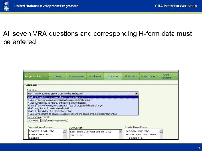 CBA Inception Workshop All seven VRA questions and corresponding H-form data must be entered.