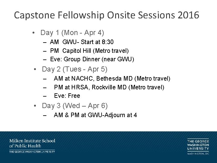 Capstone Fellowship Onsite Sessions 2016 • Day 1 (Mon - Apr 4) – AM